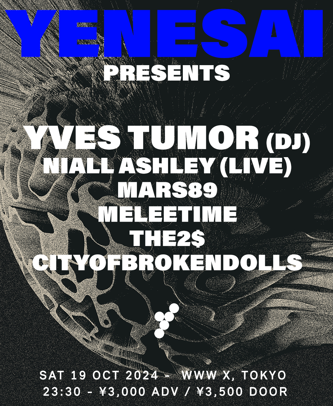 10/19(Sat) Yenesai Presents Yves Tumor in Tokyo, with Niall